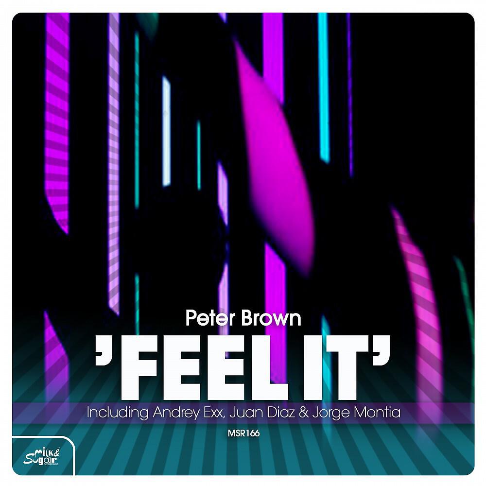 Peter Brown - Feel It (Juan Diaz & Jorge Montia Remix)