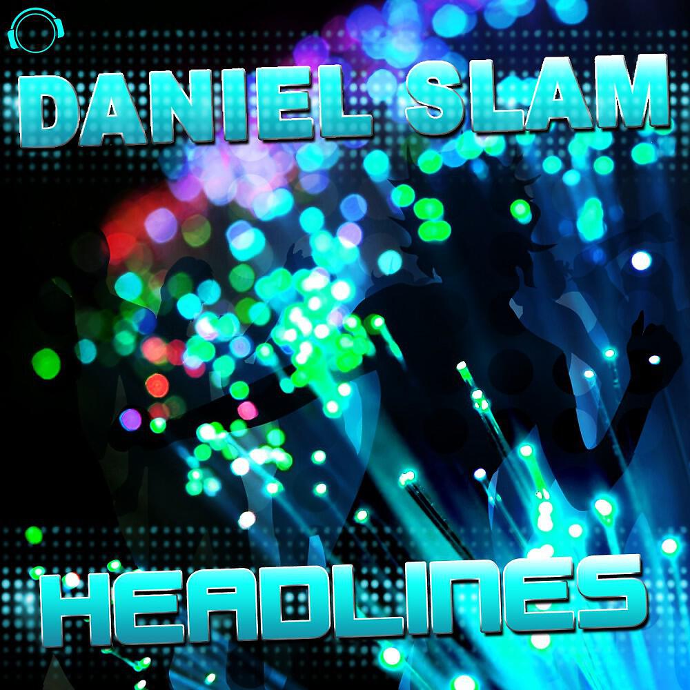 Daniel Slam - Headlines (Kamino Remix)