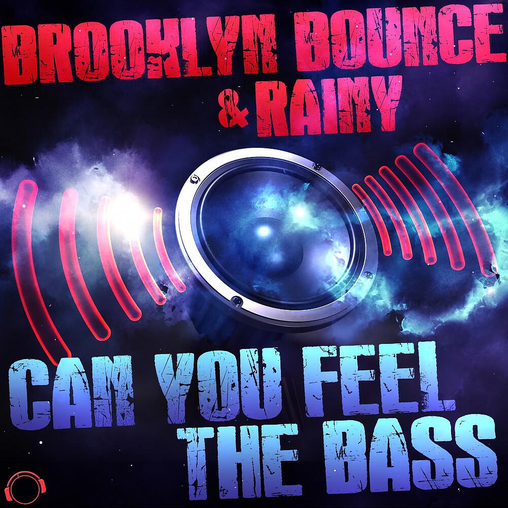 Brooklyn Bounce & Rainy - Can You Feel the Bass (DJ AM Remix)