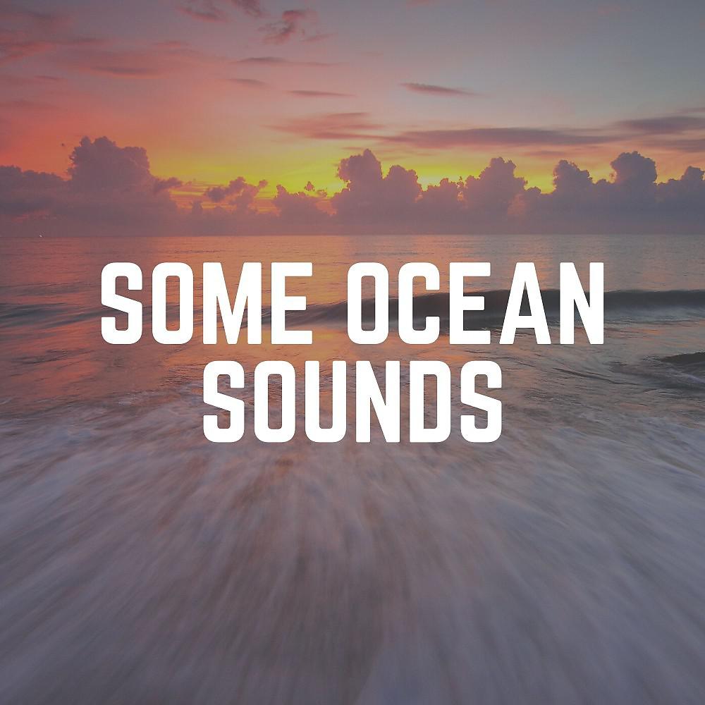 Постер альбома Some Ocean Sounds