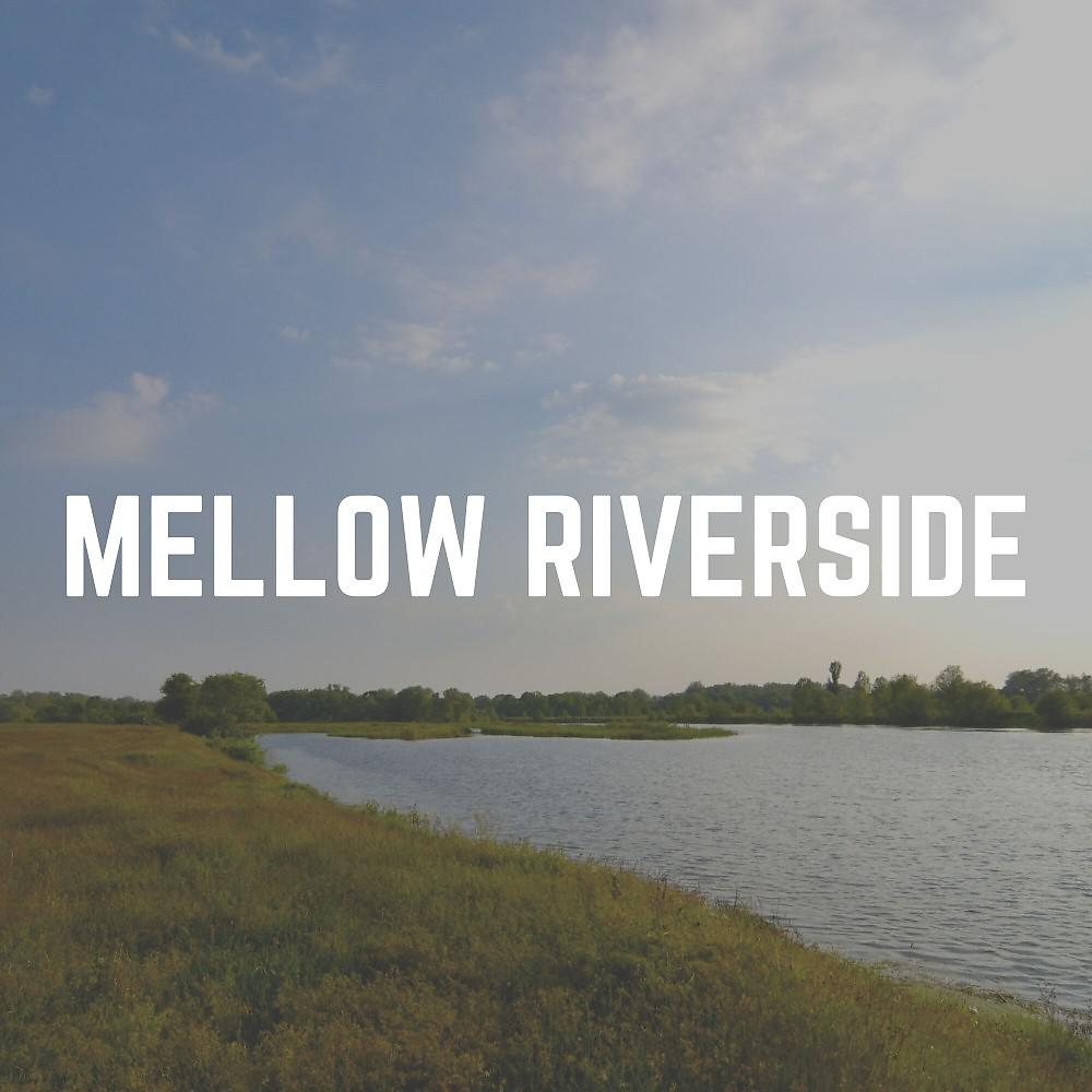 Постер альбома Mellow Riverside