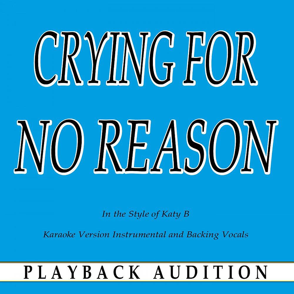 Playback Audition - Crying for No Reason (In the Style of Katy B) [Karaoke Version Instrumental]