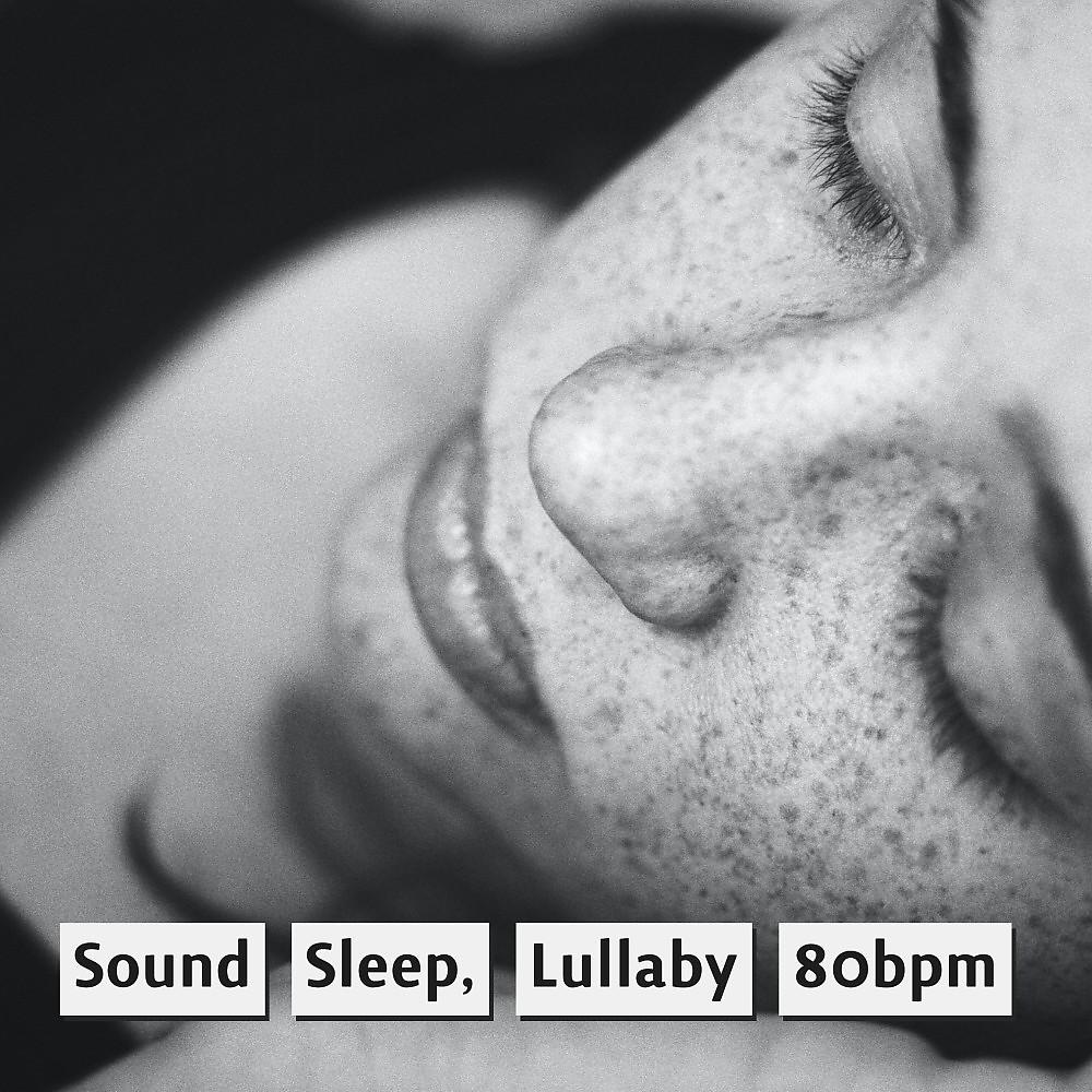 Постер альбома Sound Sleep, Lullaby 80bpm