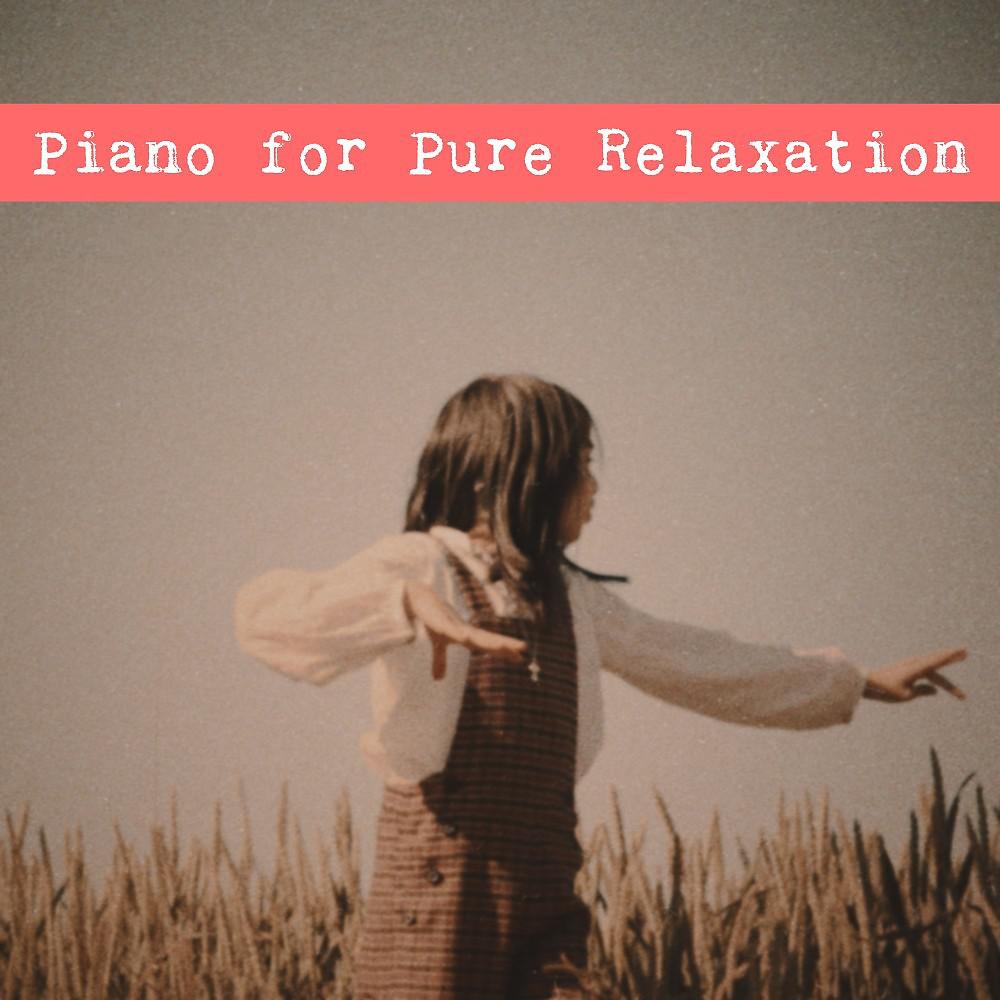 Постер альбома Piano for Pure Relaxation