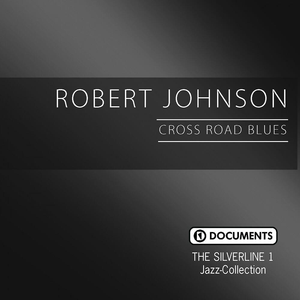 ROBERT JOHNSON - Come On in My Kitchen