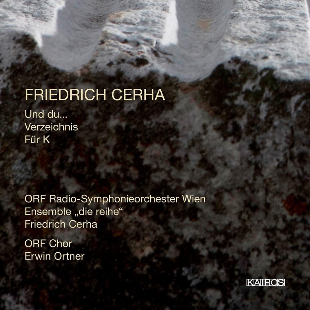 Постер альбома Friedrich Cerha: Und du… et Al.