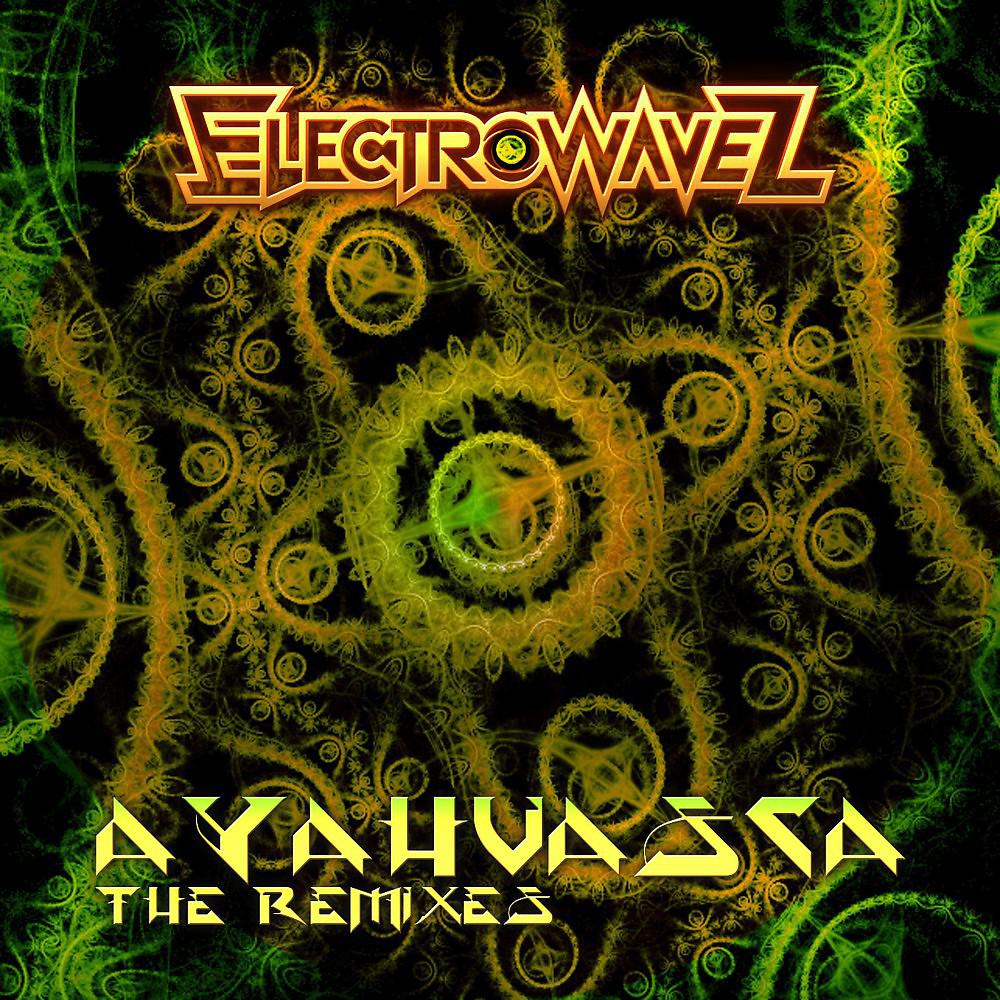 Постер альбома Ayahuasca (The Remixes)