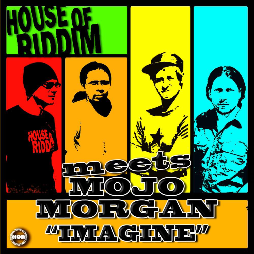 House Of Riddim Meets Mojo Morgan - Imagine
