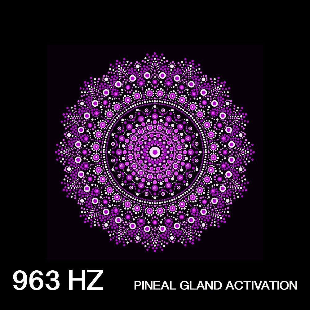 Постер альбома 963 Hz Pineal Gland Activation