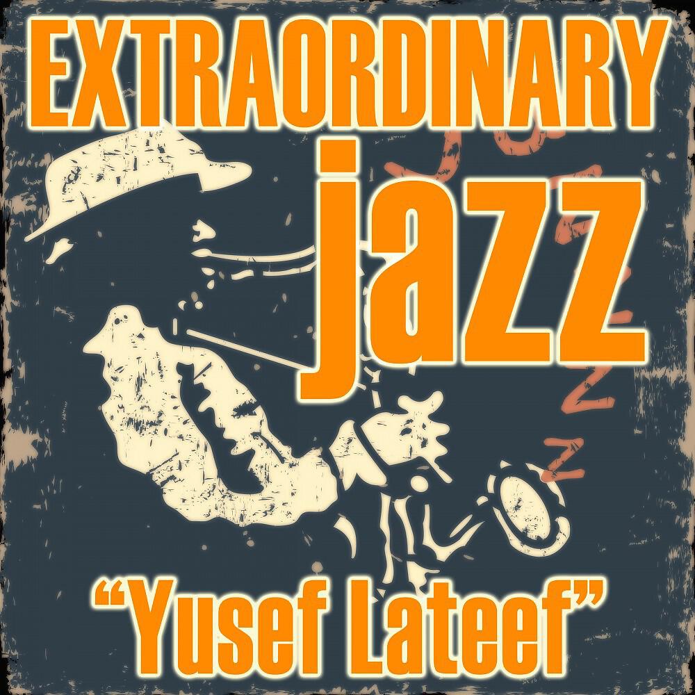 Yusef Lateef - The Three Faces of Balal