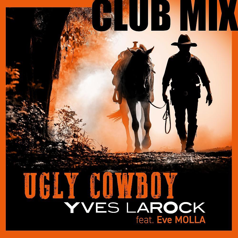 Постер альбома Ugly Cowboy ( Club Mix)