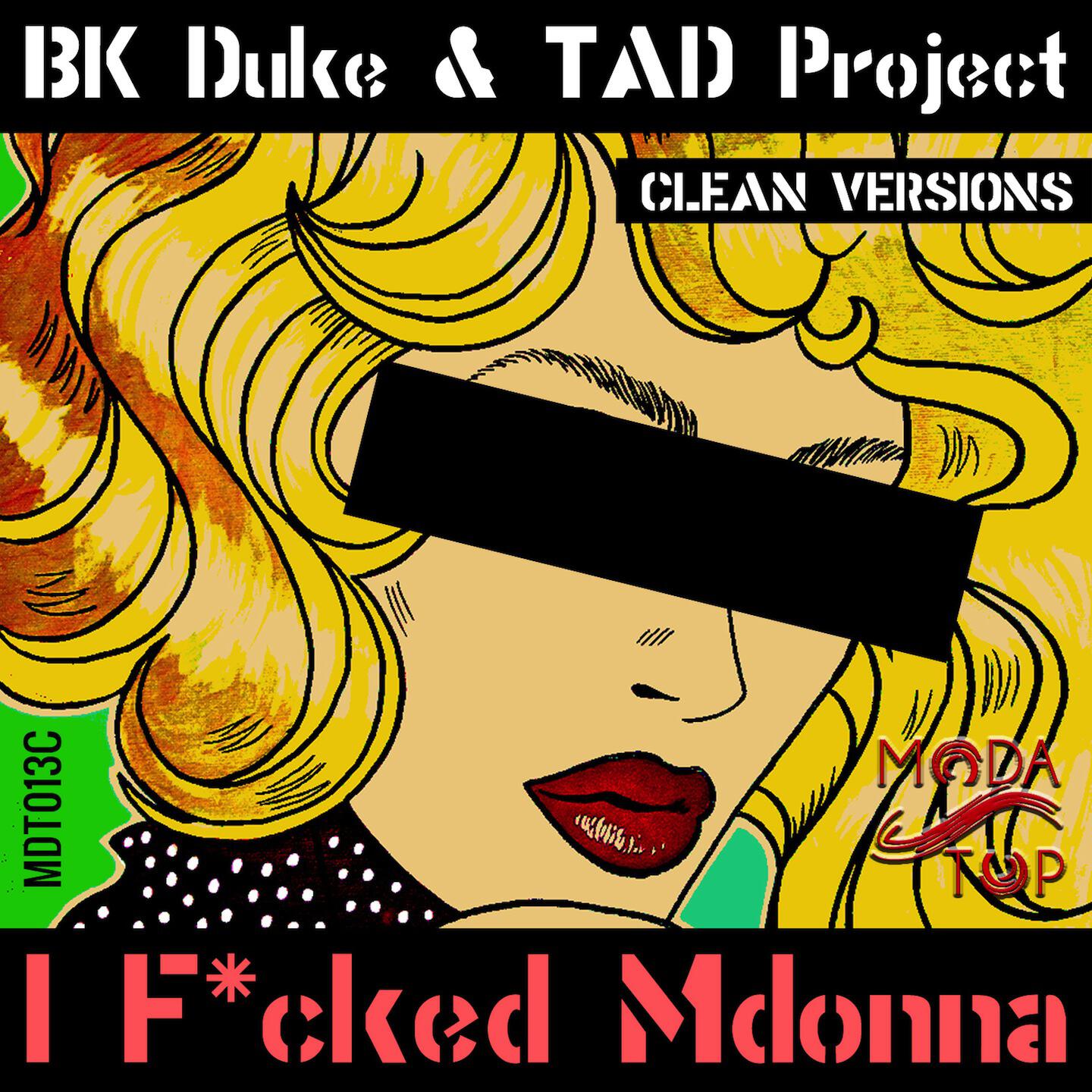 BK Duke -  I F*cked Mdonna (Gianni Coletti Vs KeeJay Freak Clean Radio Edit)