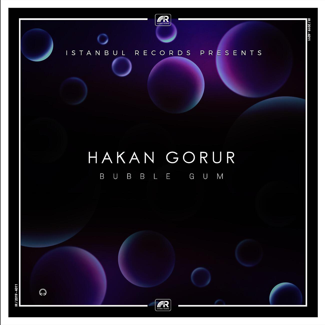 Hakan Gorur - Bubble Gum