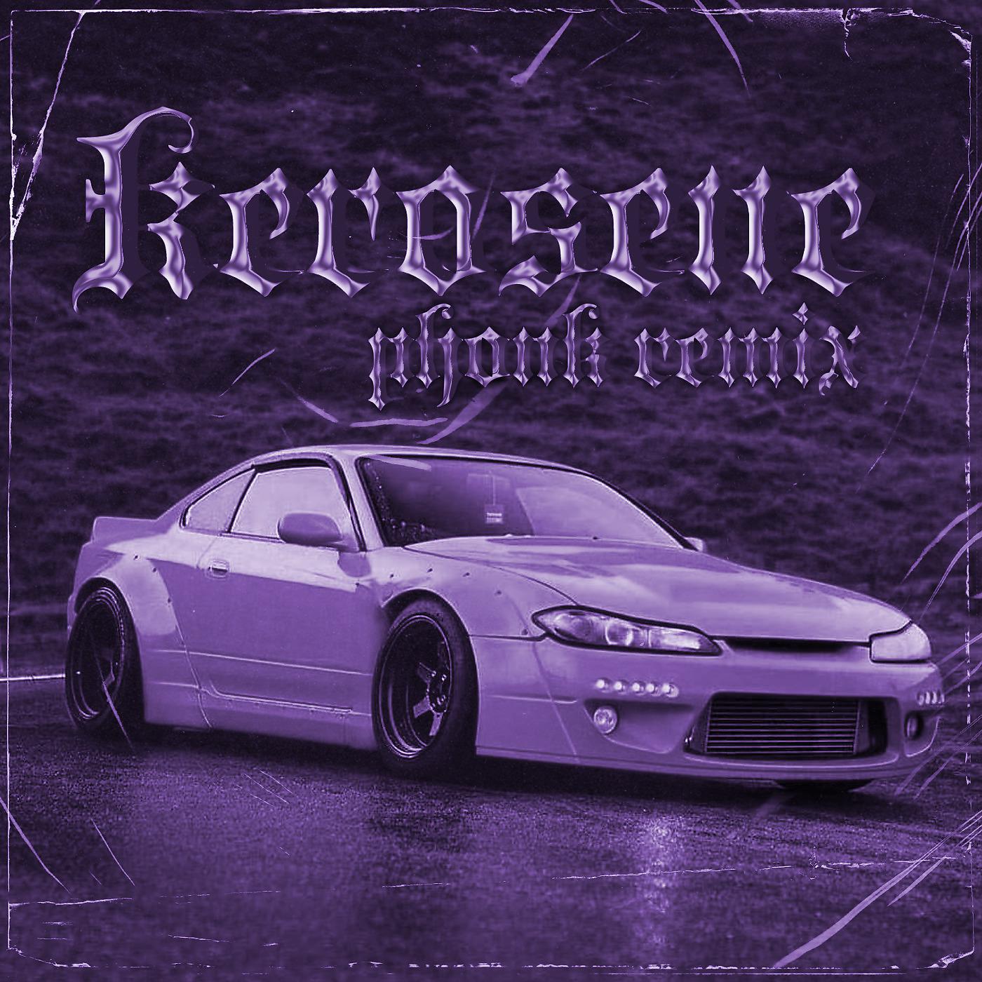 Постер альбома Kerosene (Phonk Remix)