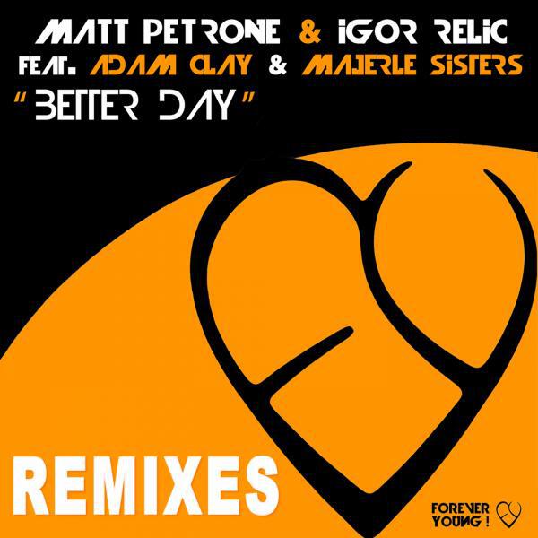 Matt Petrone - Better Day (feat. Adam Clay, Majerle Sisters) (Matteo Paggi vs. Bottai & Ripari Mix)