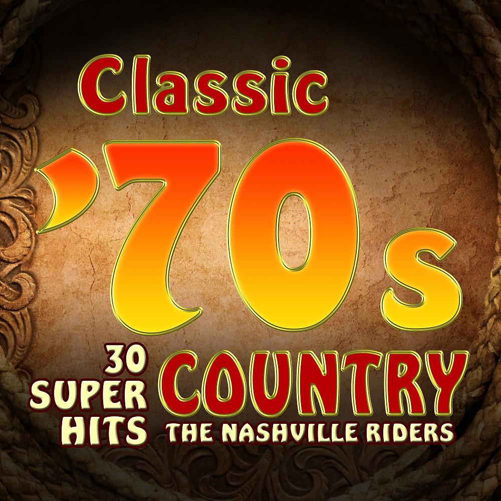 Постер альбома Classic 70s Country - 30 Super Hits