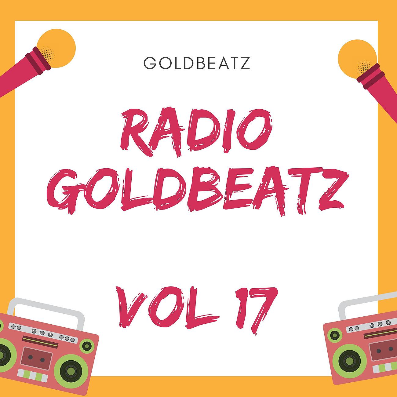 Постер альбома Radio Goldbeatz vol 17
