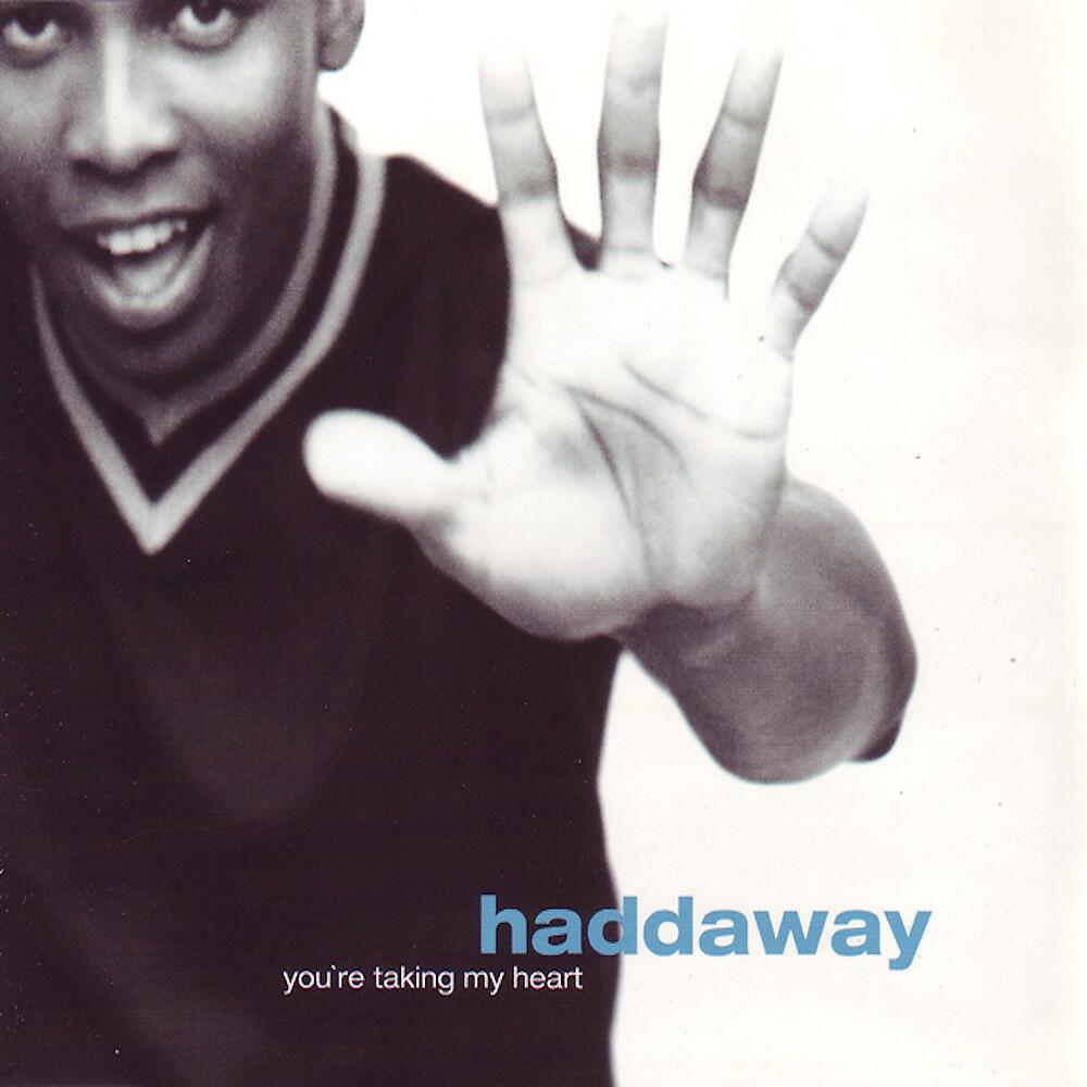 Haddaway - You're Taking My Heart (DJ Stevie Steve's Radio Edit)