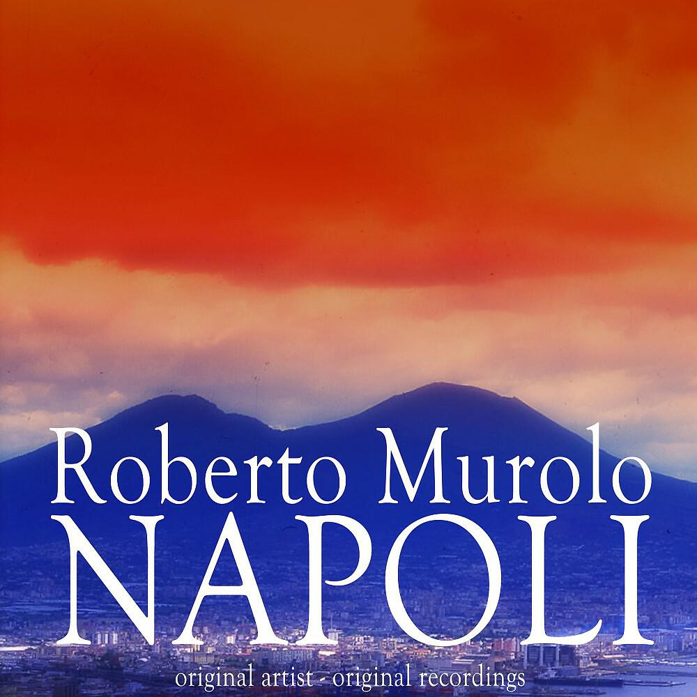 ROBERTO MUROLO - Surriento d'e 'nnammurate