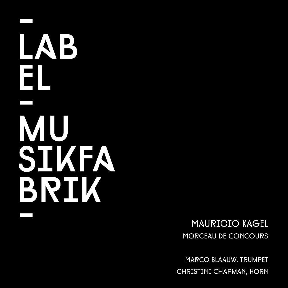 Постер альбома Kagel: Morceau de concours
