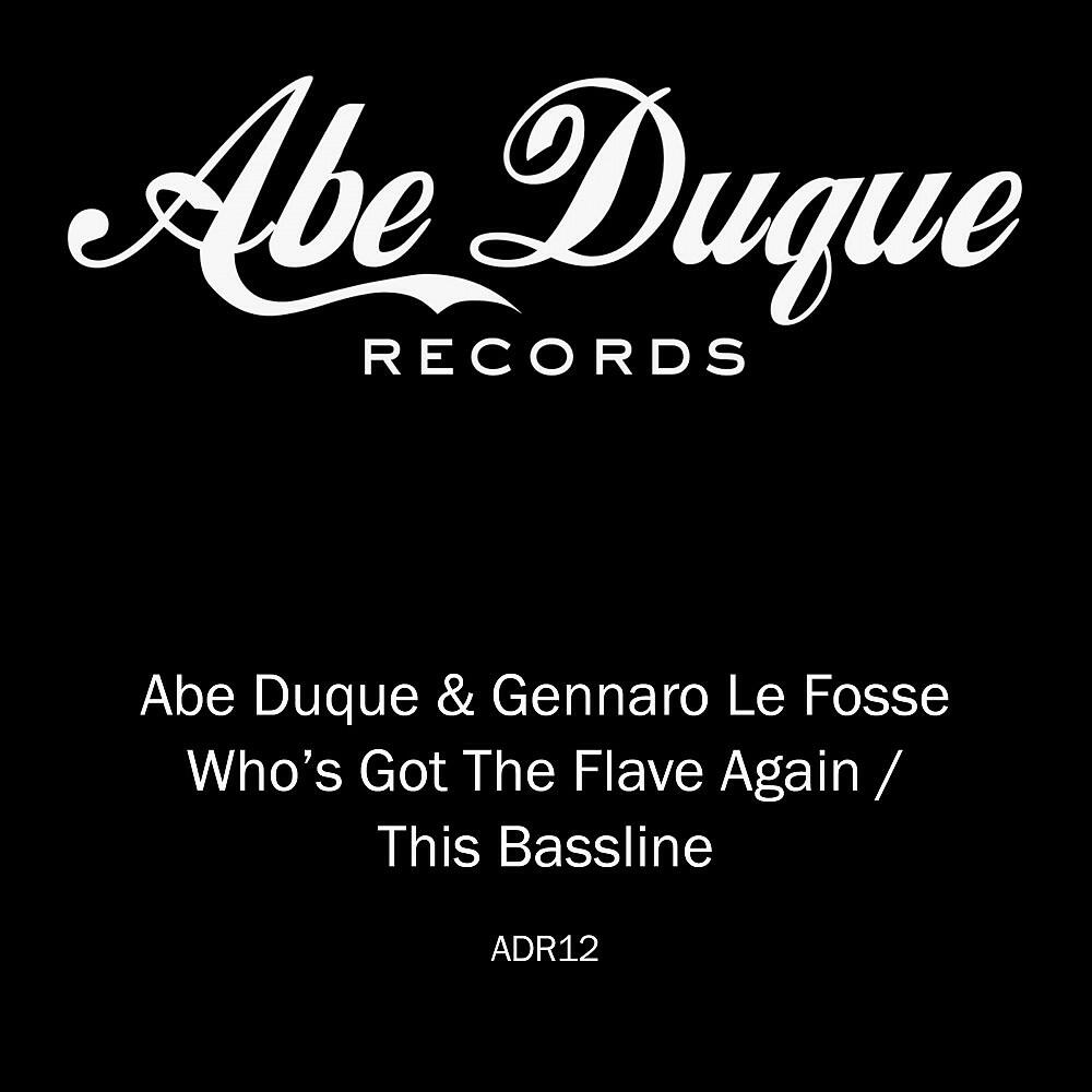 Abe Duque feat. Blake Baxter - Who's Got the Flave Again?