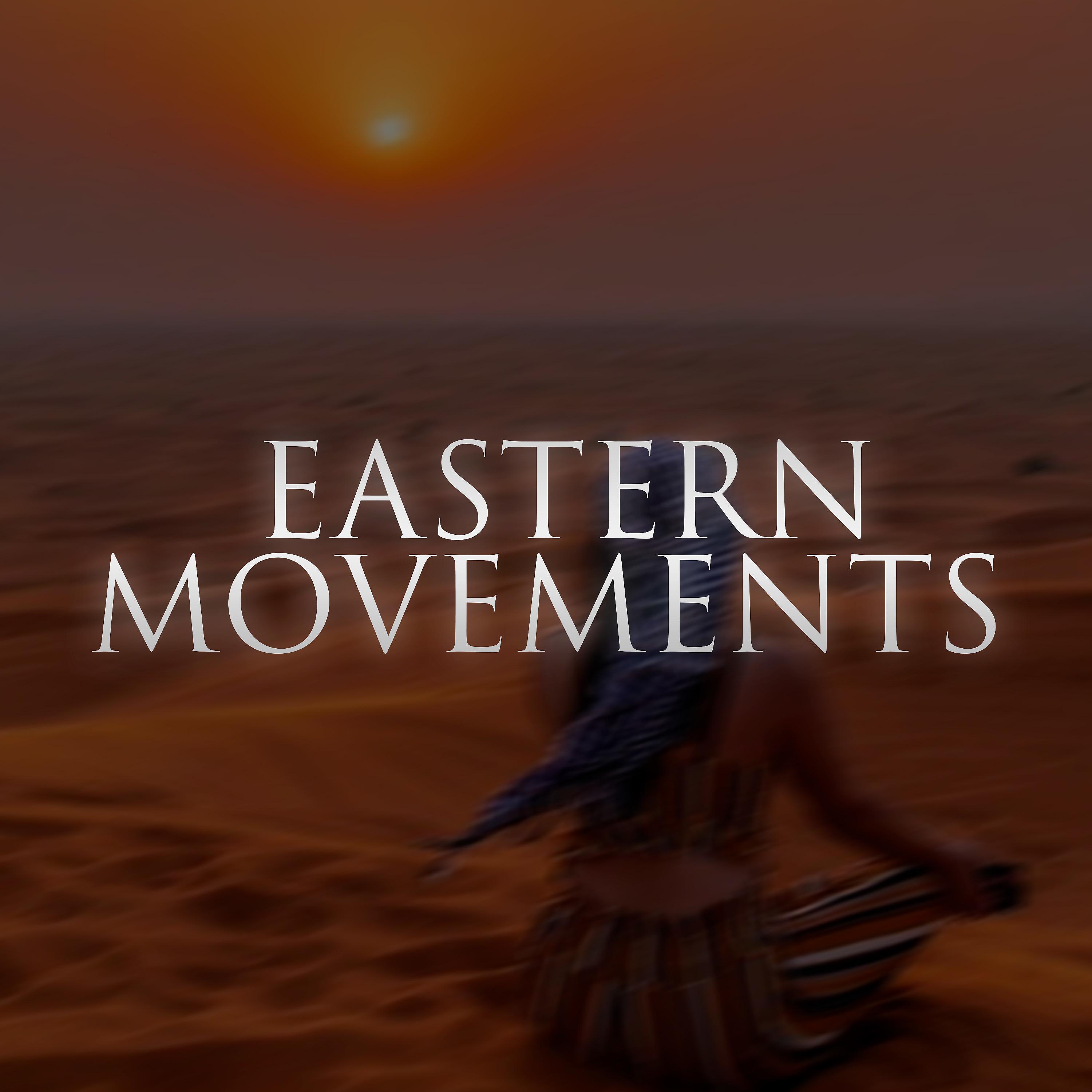 Постер альбома Eastern Movements