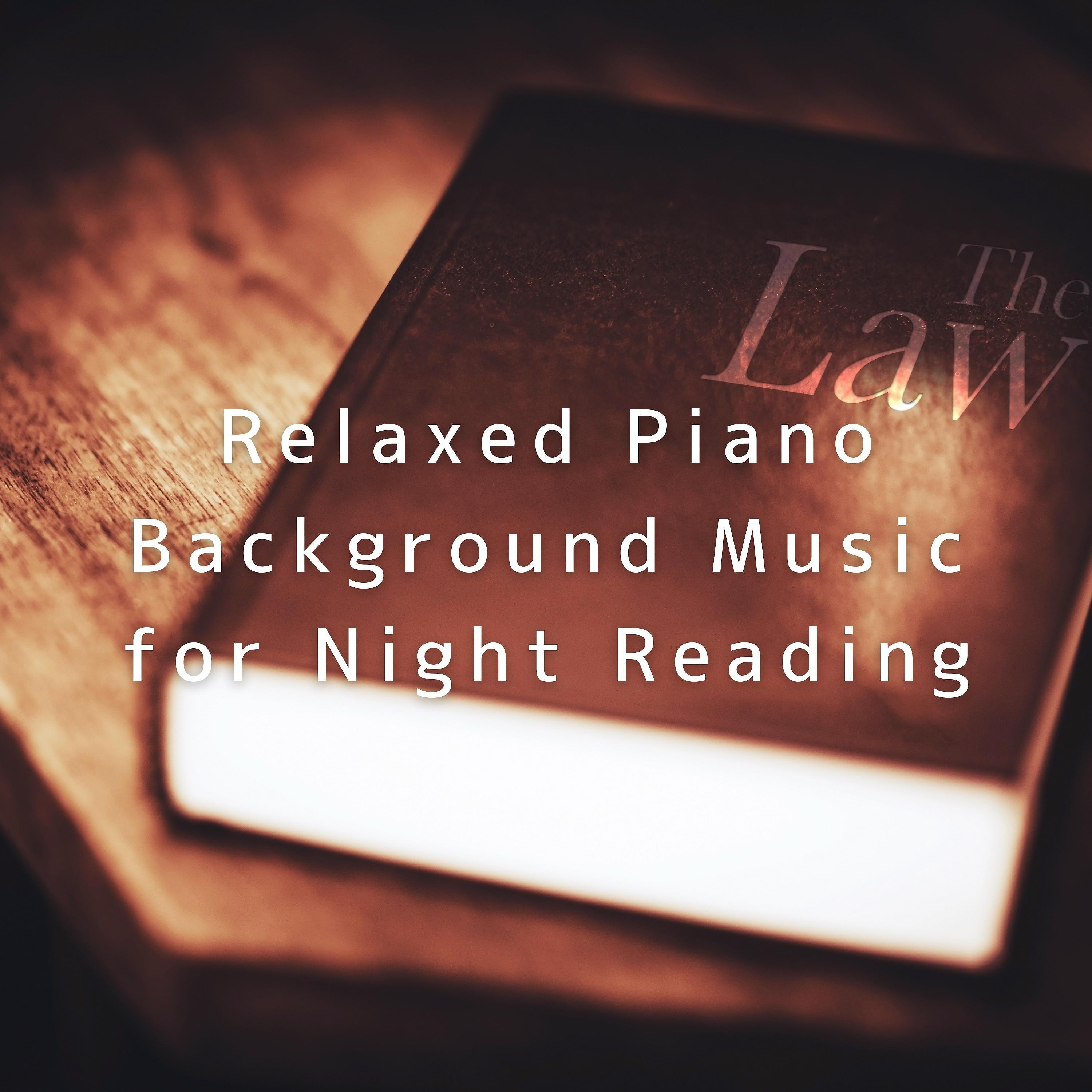 Постер альбома Relaxed Piano Background Music for Night Reading