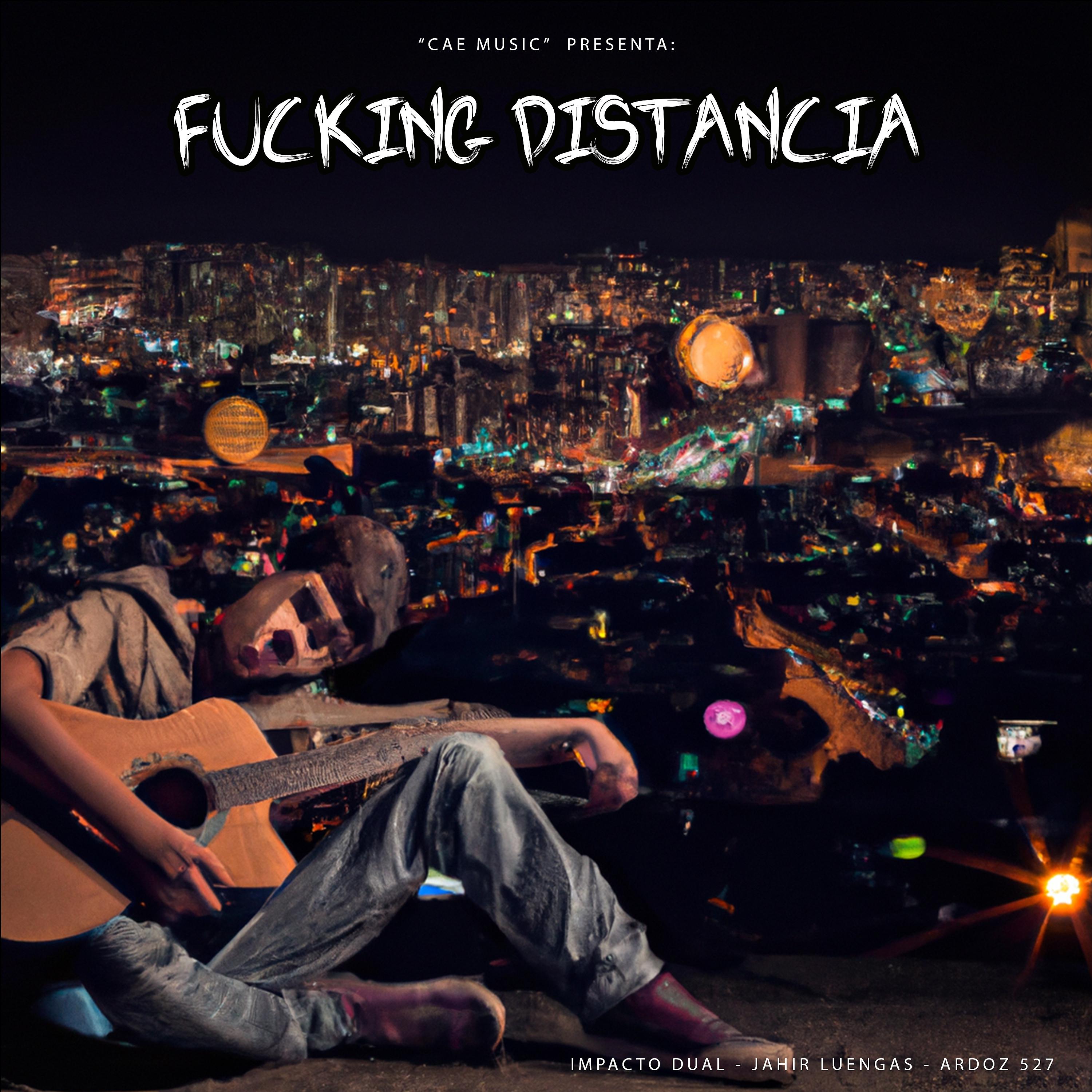 Постер альбома Fucking Distancia