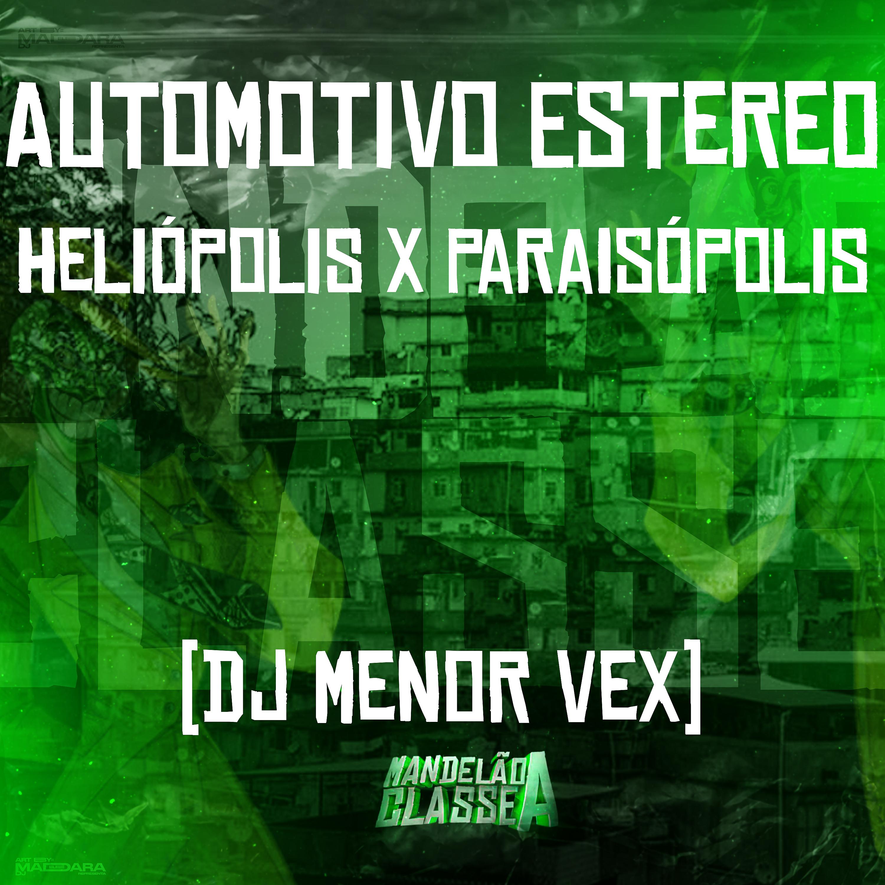 Постер альбома Automotivo Estereo - Heliópolis X Paraisópolis