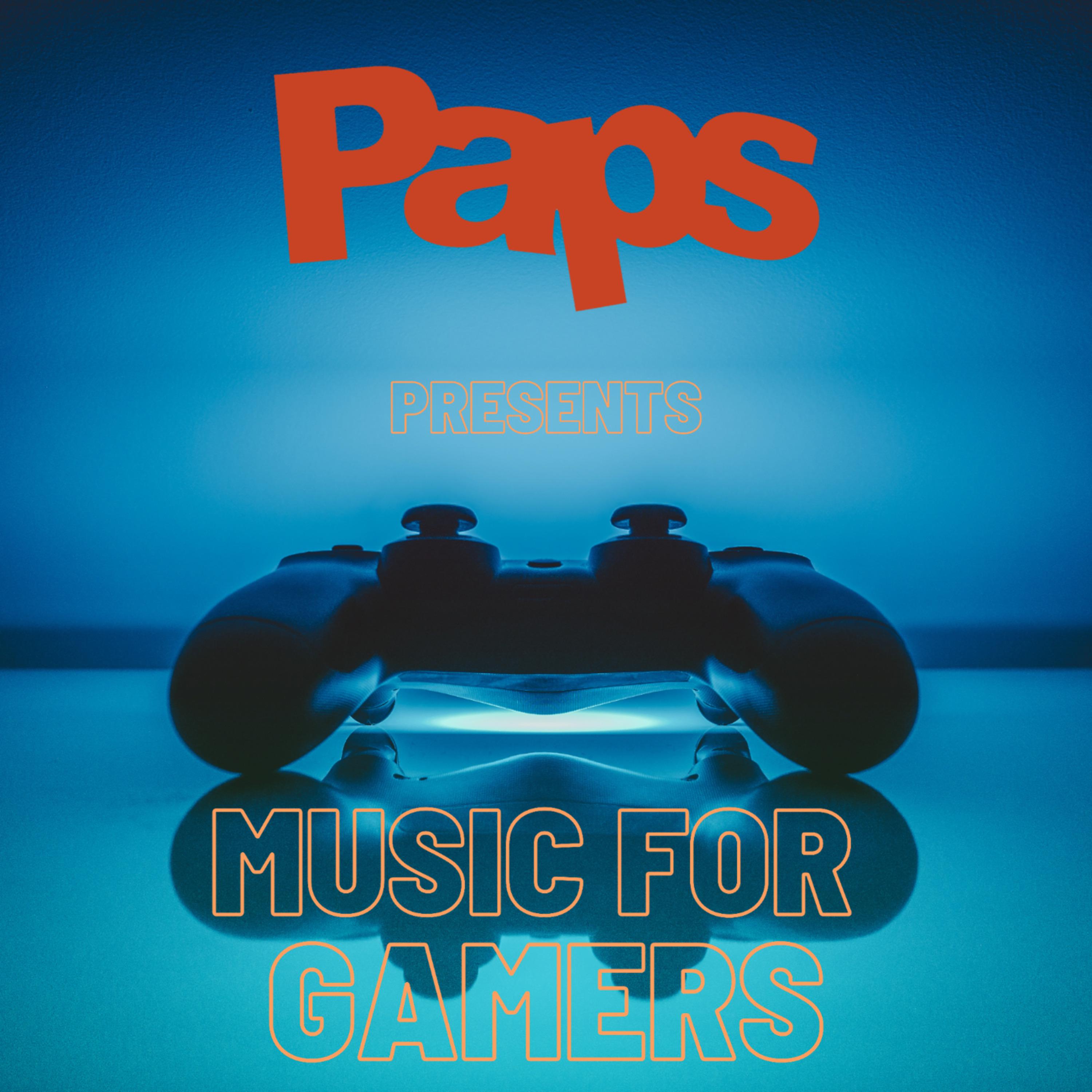 Постер альбома Paps Presents Music for Gamers