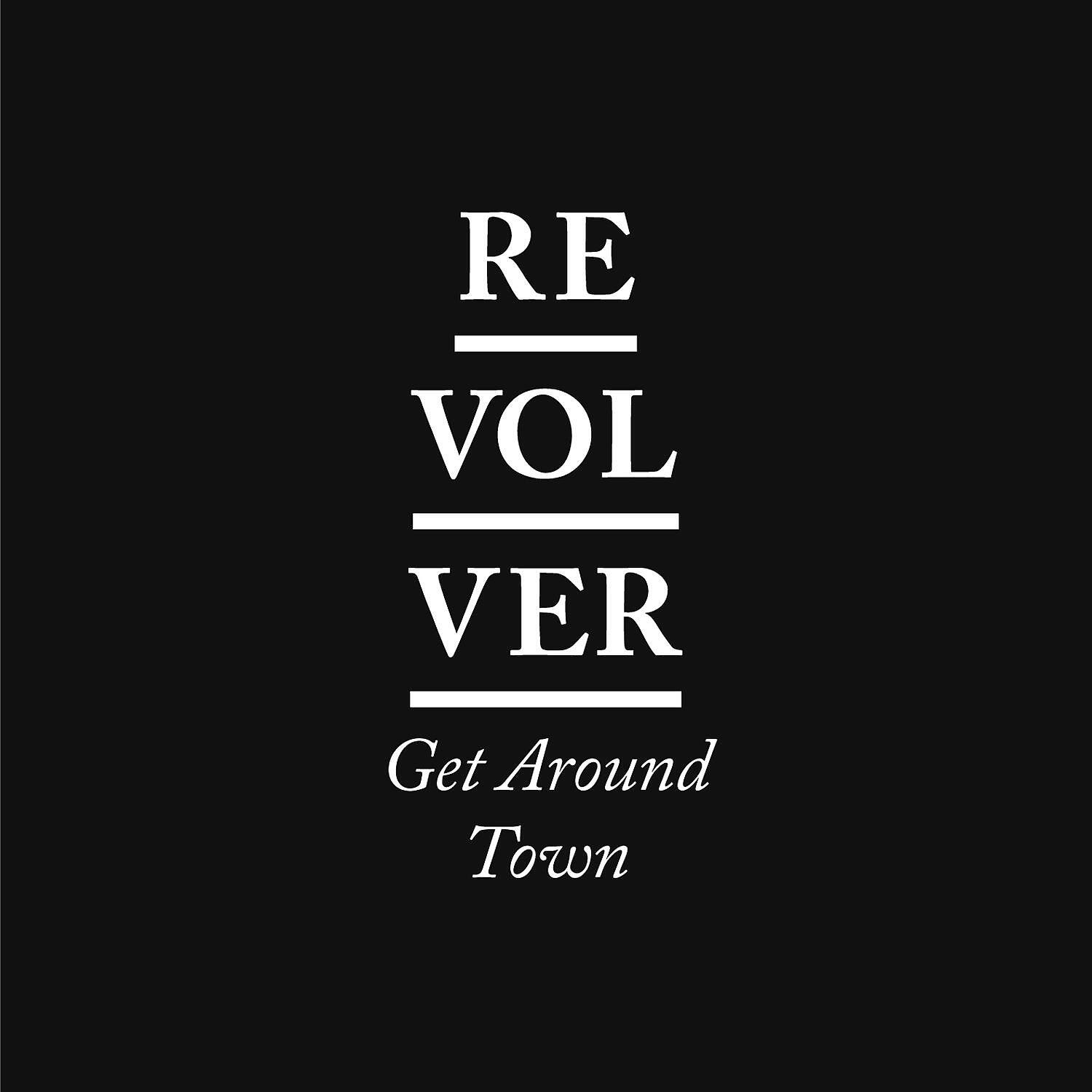 Lets get around. Get around Town Revolver. Get around Town Revolver текст. Get around. Солист Revolver get around Town.