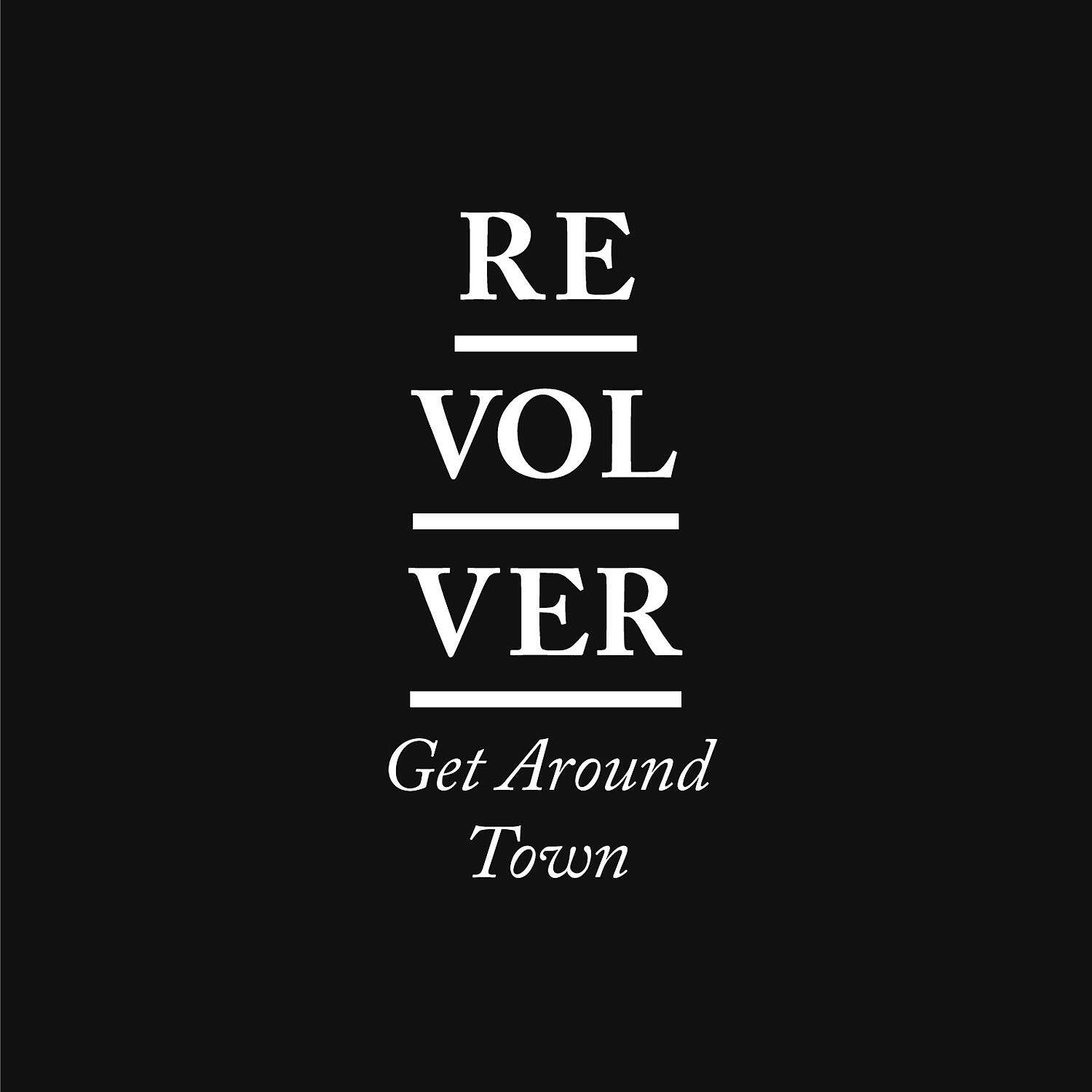 Get around town перевод. Get around Town Revolver. Get around Town Revolver текст. Револьвер get around Town. Get around Town Gentlemen.