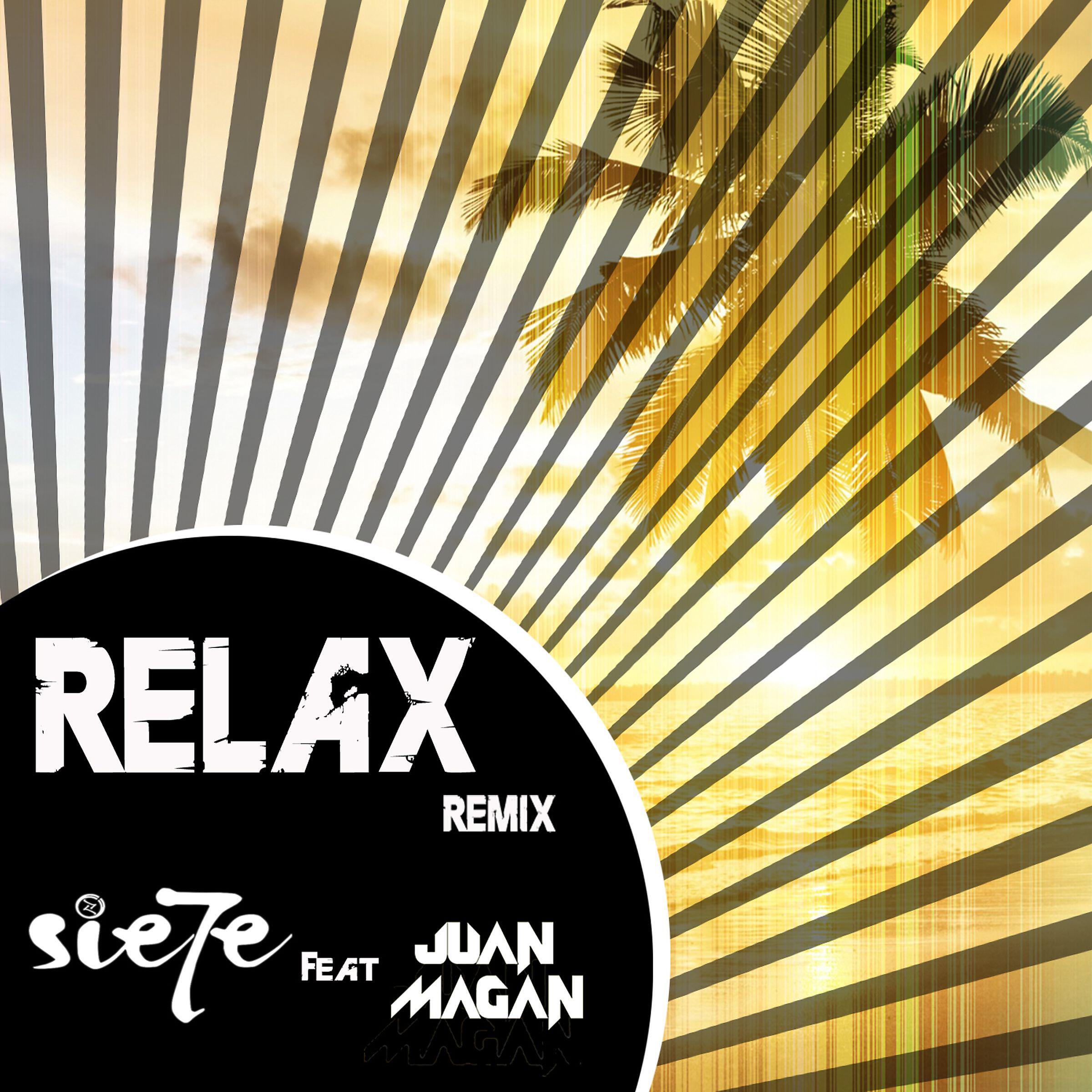 Sie7e - Relax (feat. Juan Magán) [Remix] [Spanish Version]