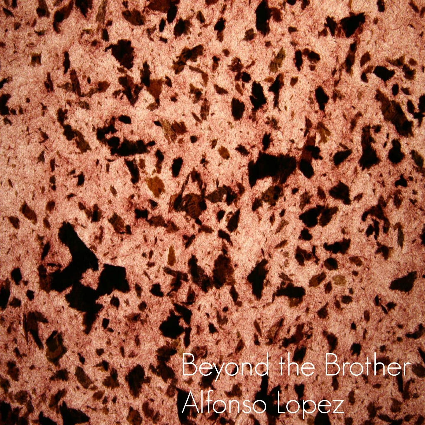 Alfonso Lopez - Rhythm Emotions: Beyond the Brother