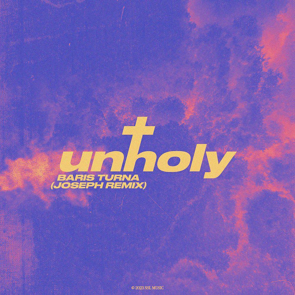 Постер альбома Unholy (Joseph Remix)