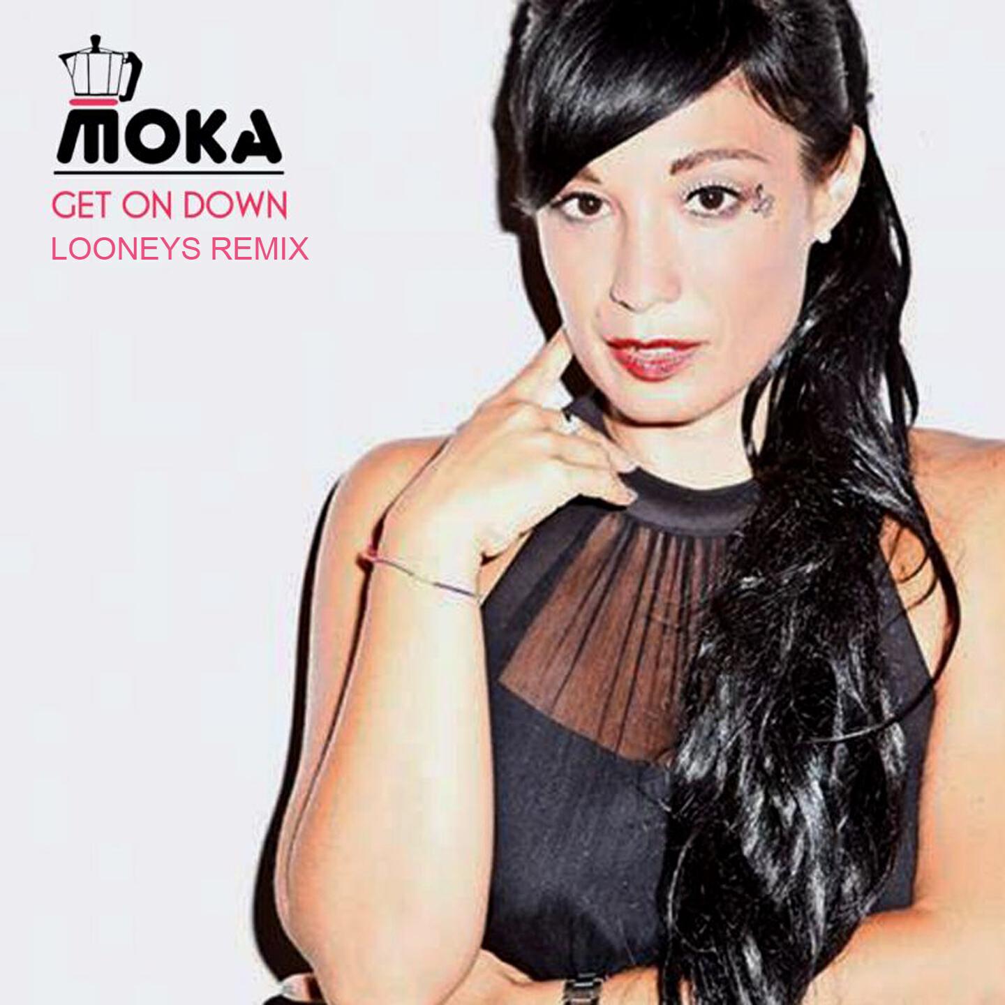 MoKa - Get On Down (Looneys Remix)