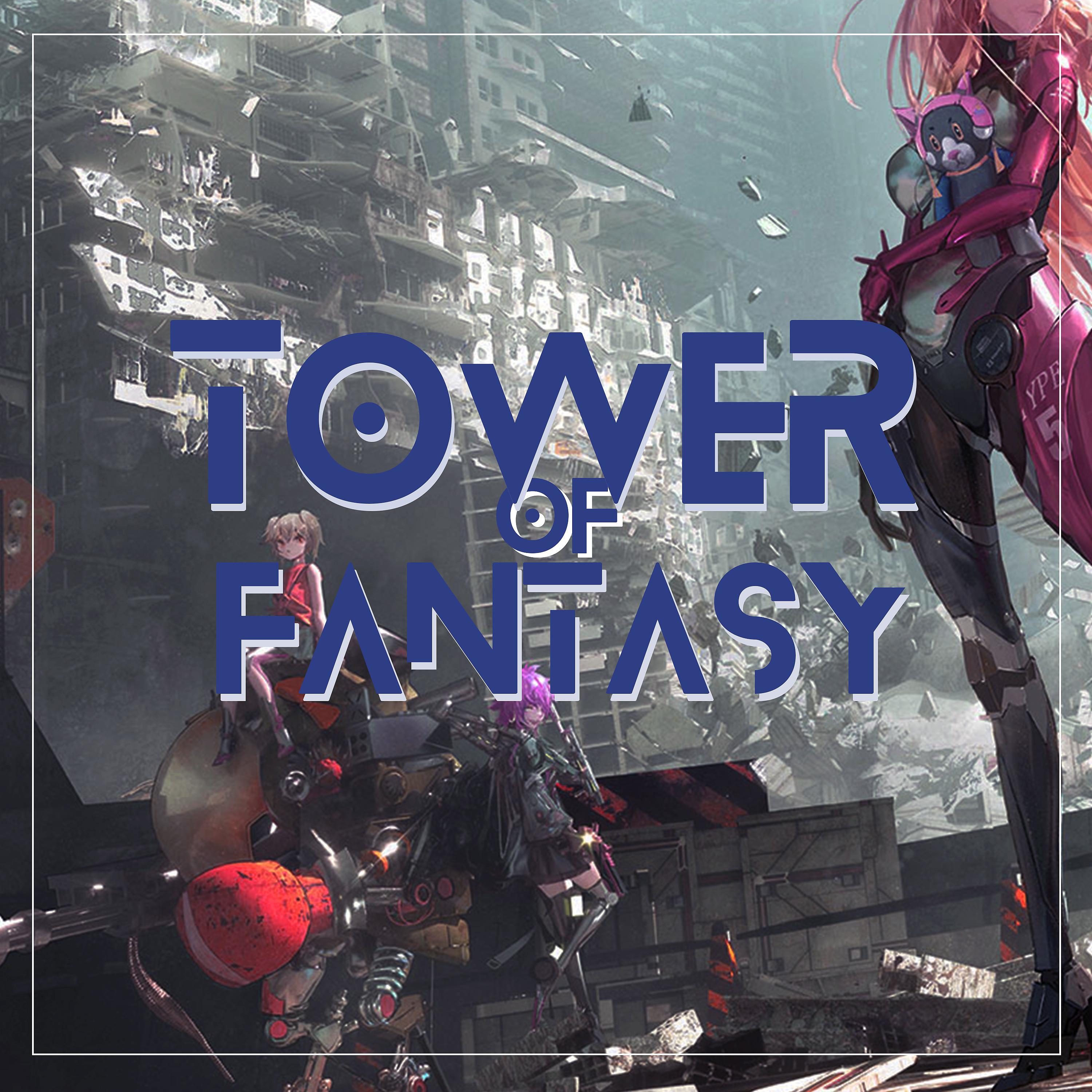 Постер альбома Tower Of Fantasy