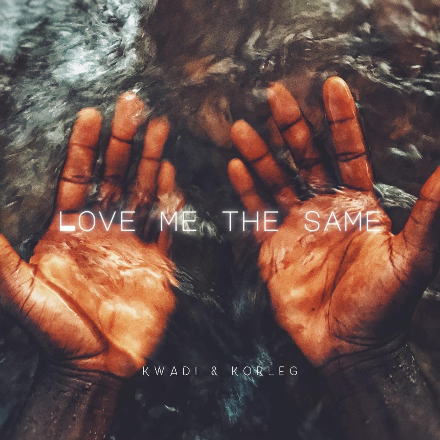 Постер альбома Love Me The Same