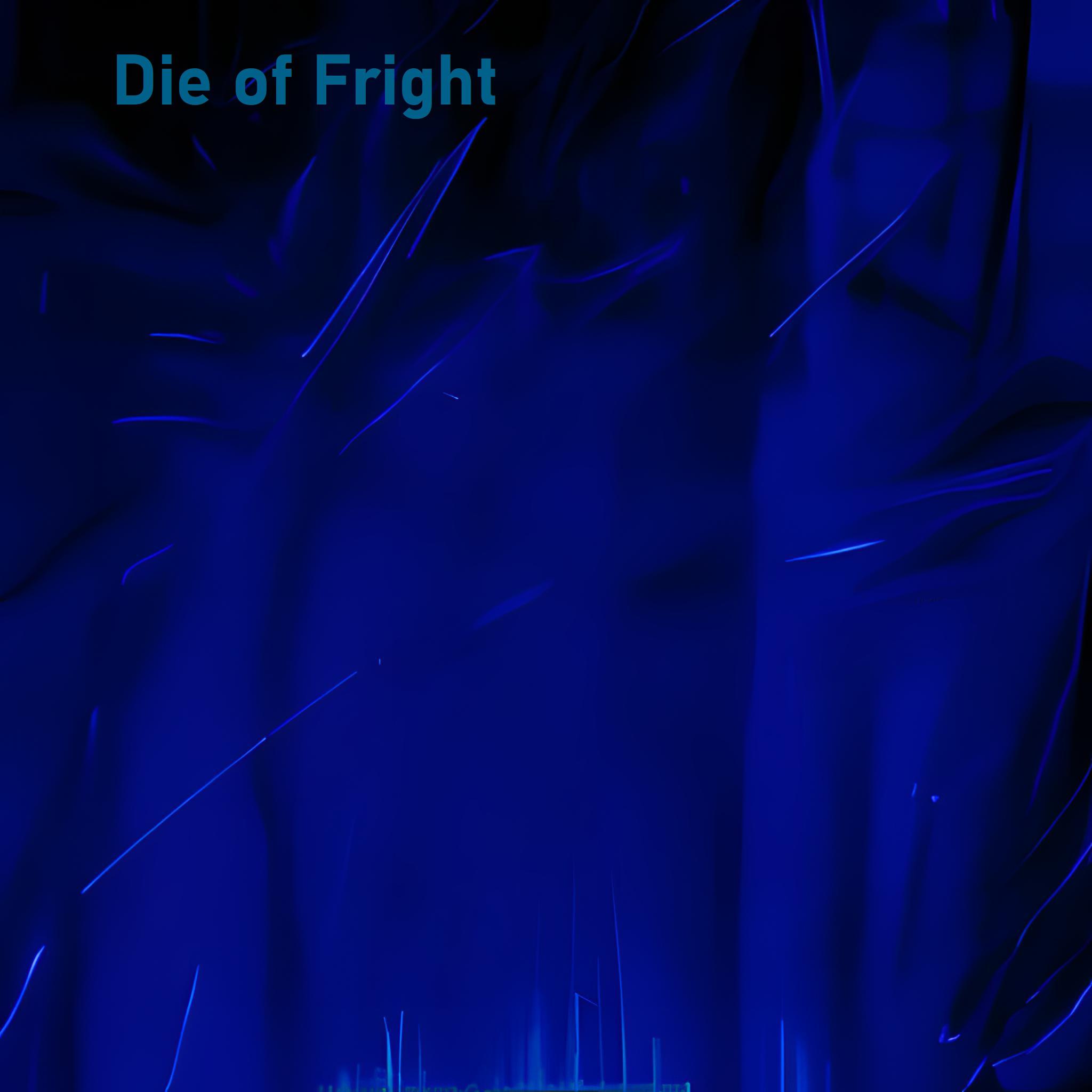 Постер альбома Die of Fright