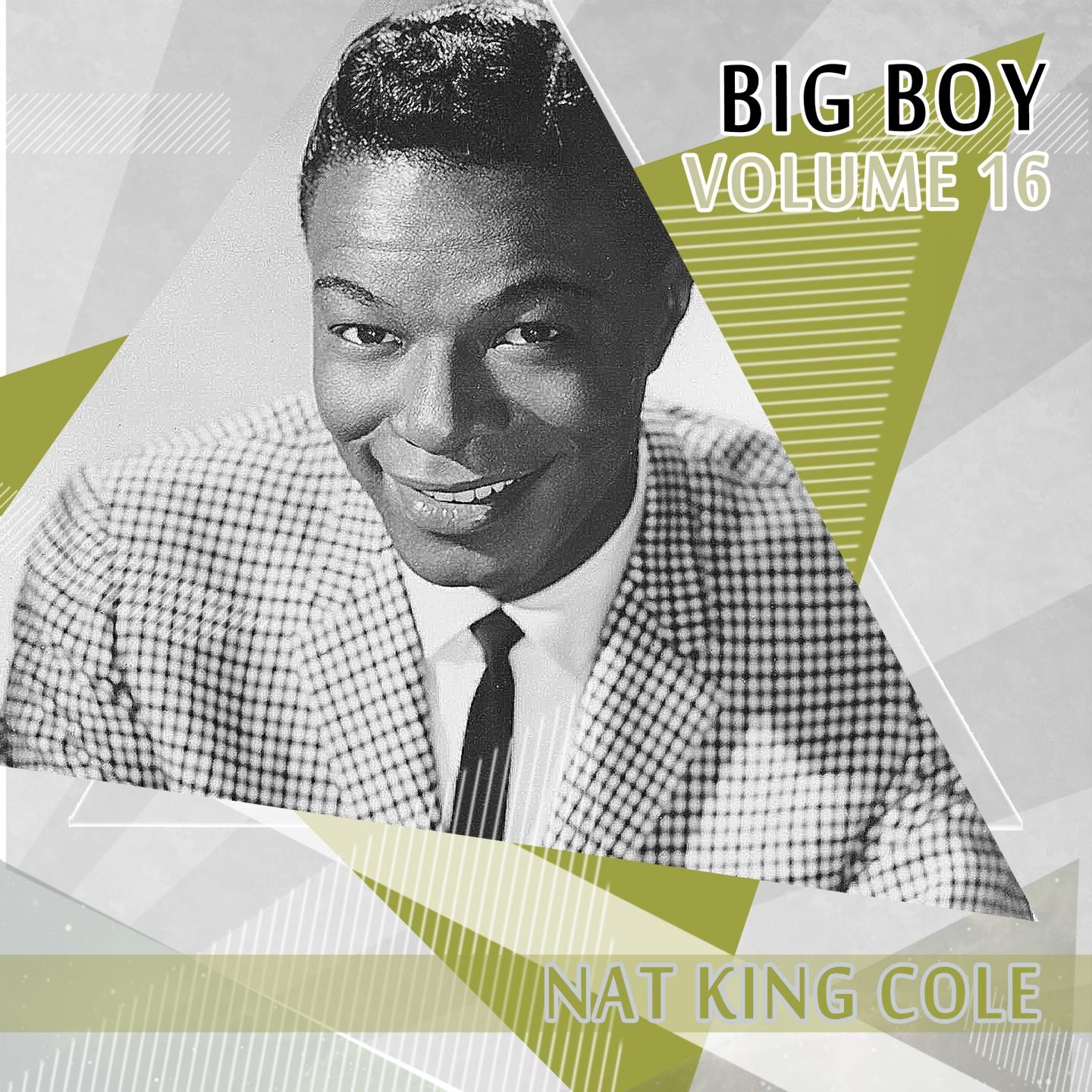 Постер альбома Big Boy Nat King Cole, Vol. 16