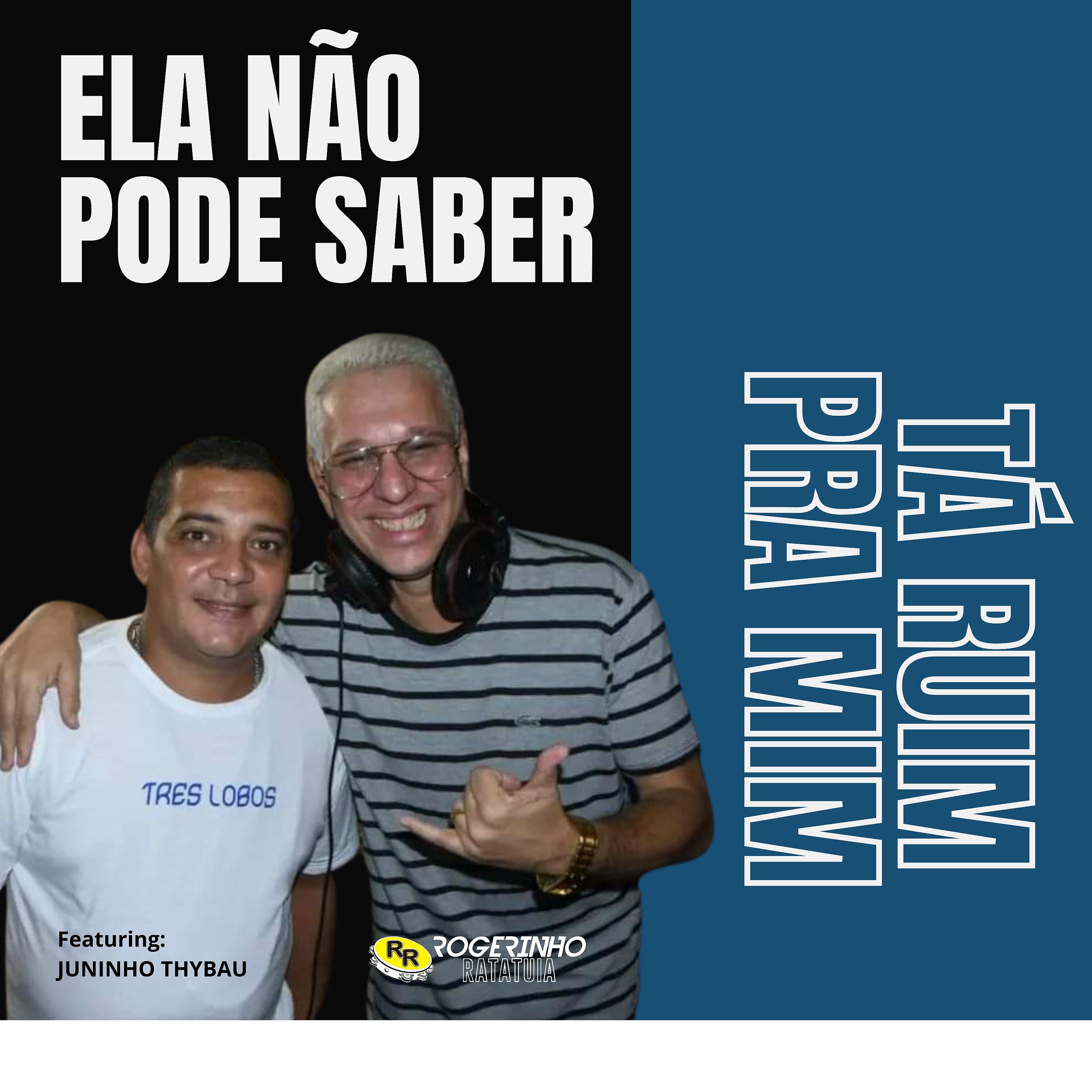 Постер альбома Ela Não Pode Saber / Tá Ruim pra Mim