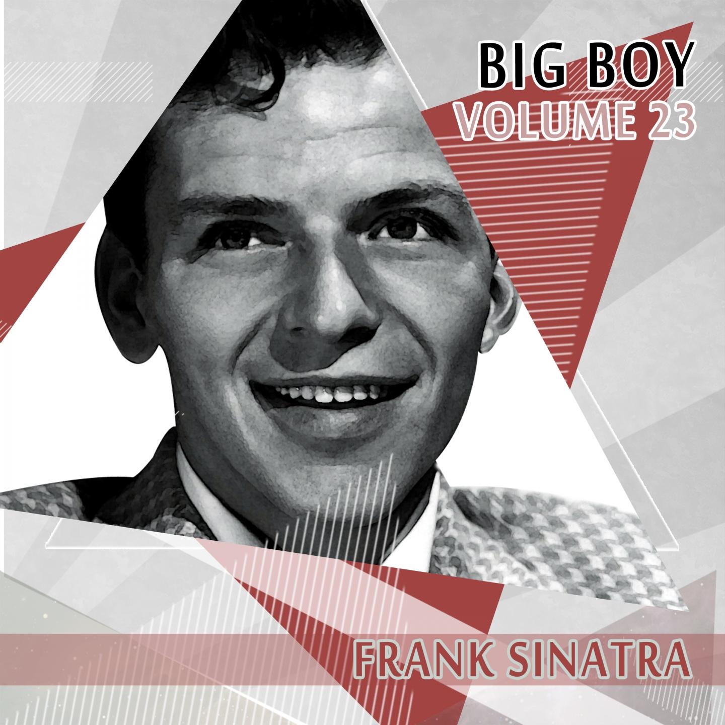 Постер альбома Big Boy Frank Sinatra, Vol. 23