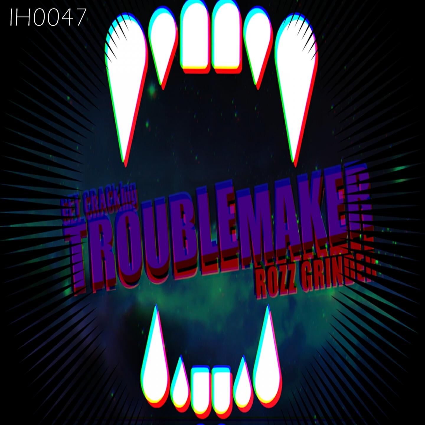 Rozz Grinder - Troublemaker