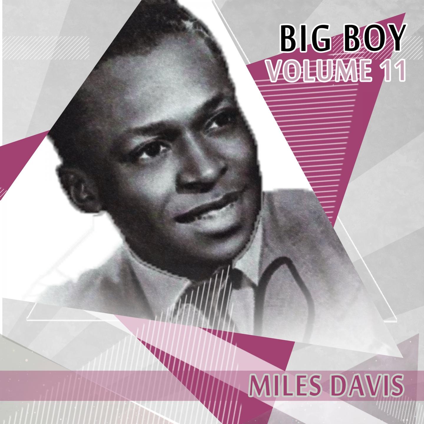 Постер альбома Big Boy Miles Davis, Vol. 11