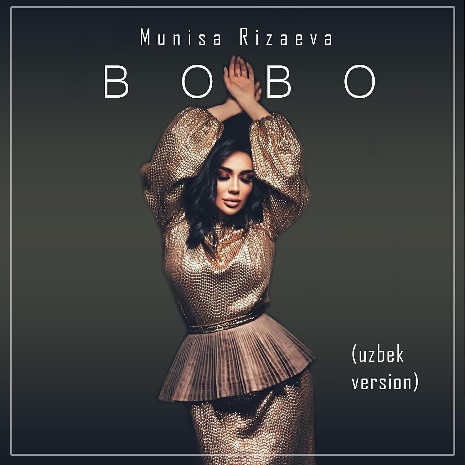 Munisa Rizaeva - Bobo (uzbek version)