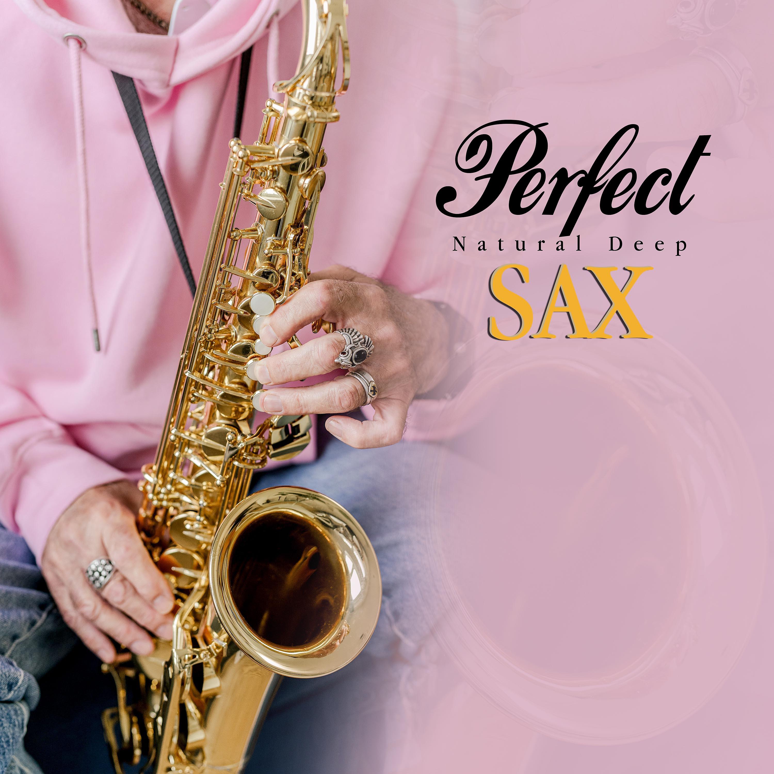 Постер альбома Perfect Natural Deep Sax