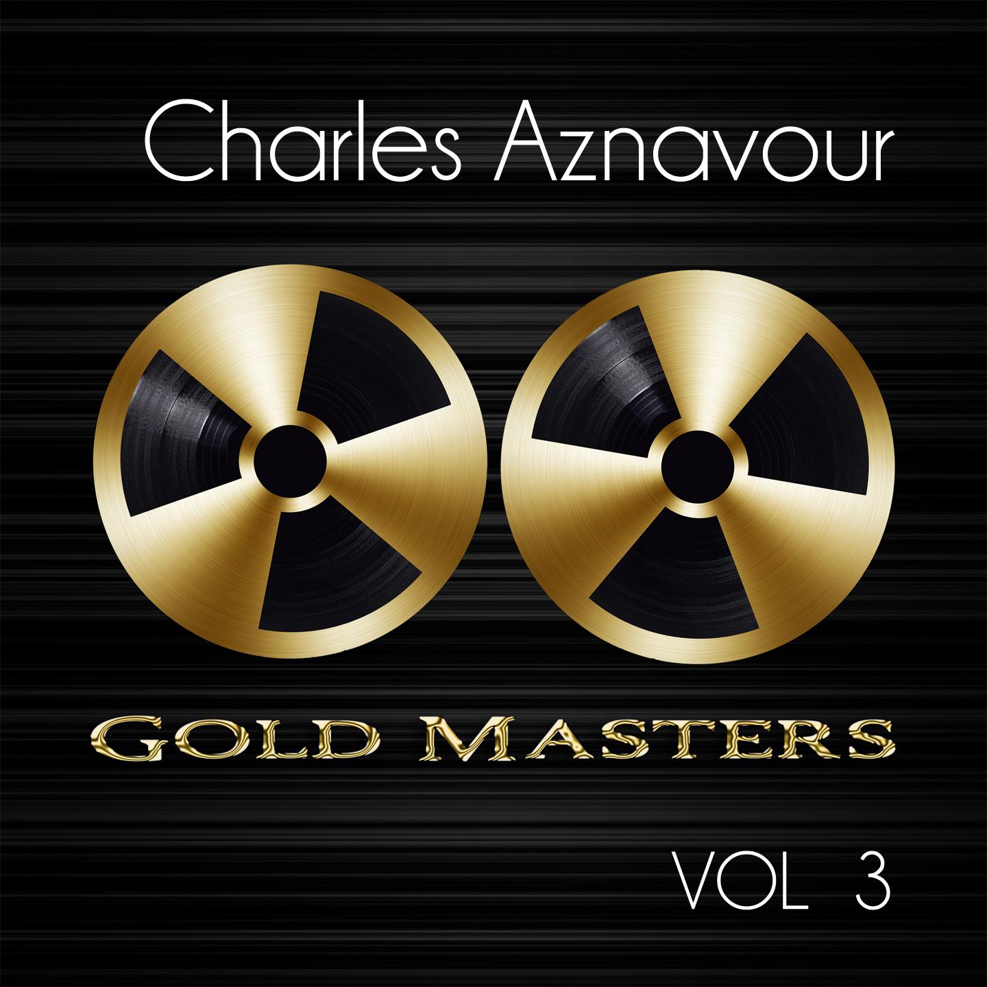 Постер альбома Gold Masters: Charles Aznavour, Vol. 3