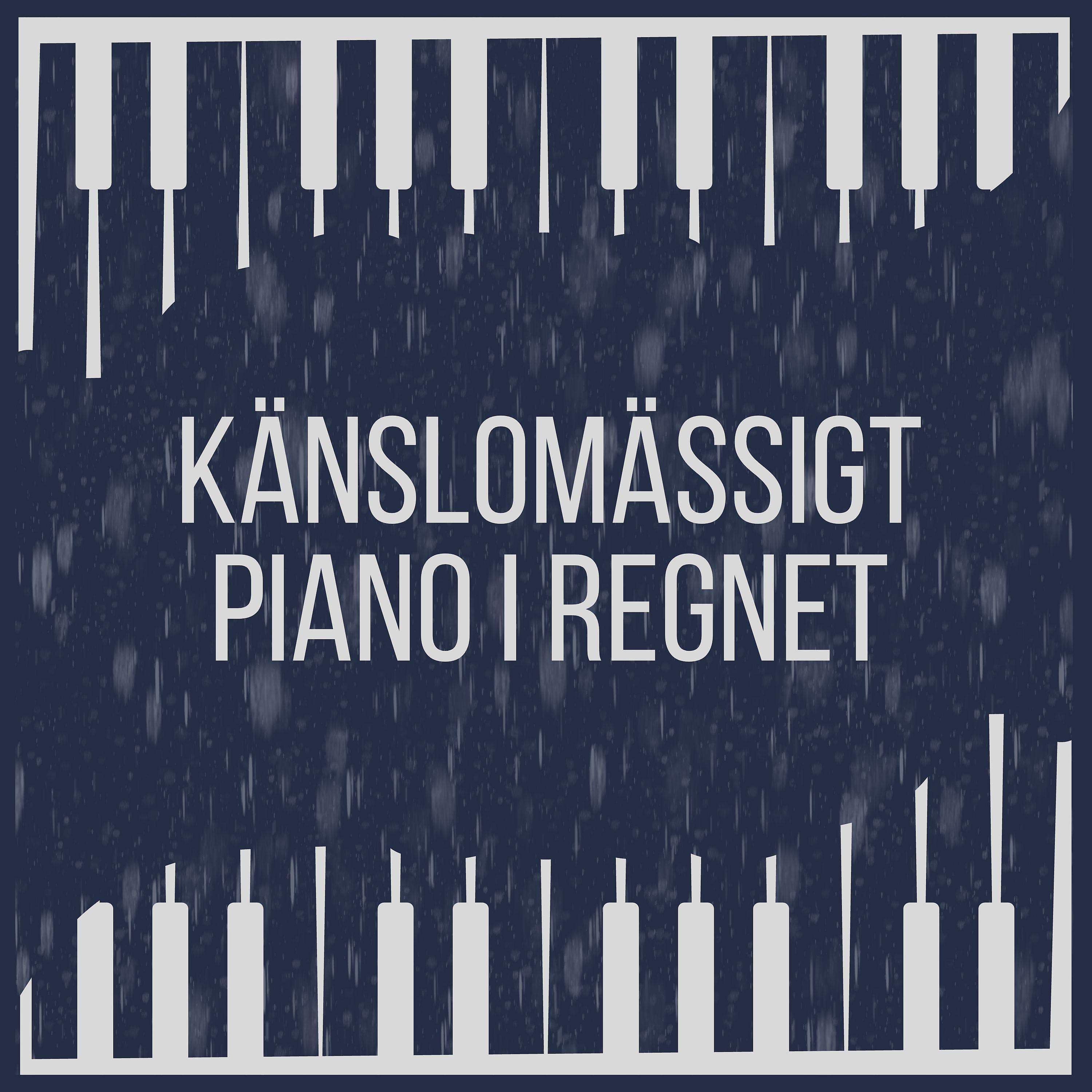 Постер альбома Känslomässigt piano i regnet