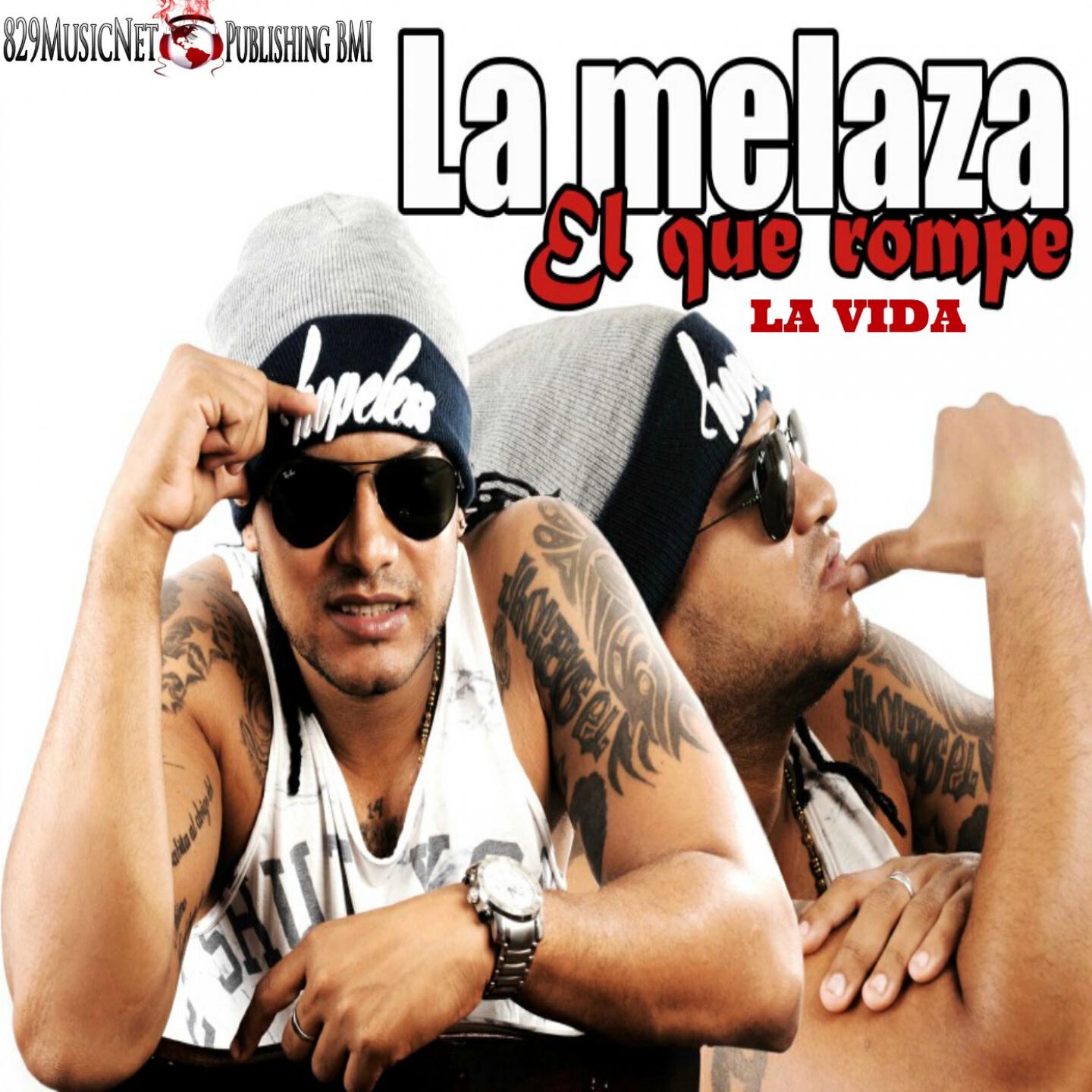La Melaza EL Que Rompe - La Vida