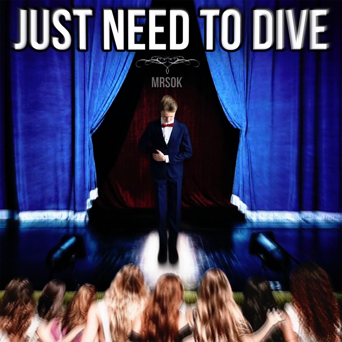 Постер альбома Just Need to Dive